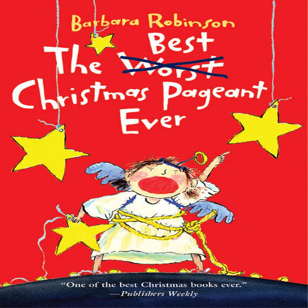 The Best Christmas Pageant Ever A Christmas Holiday Book for Kids