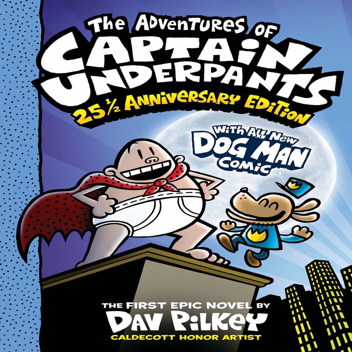 The Adventures of Captain Underpants (Now With a Dog Man Comic) 25 12 Anniversary Edition