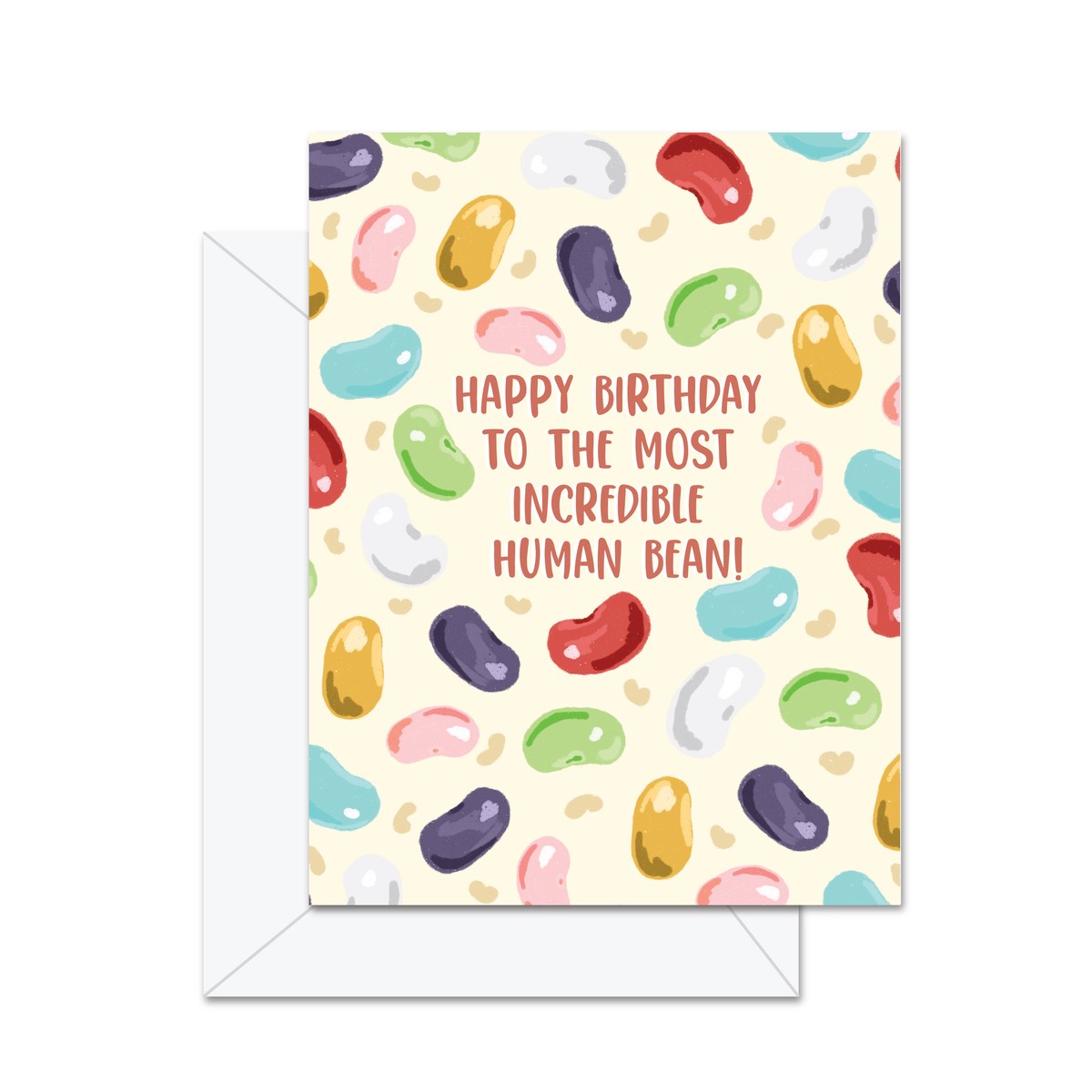 Birthday Card - Happy Birthday To The Most Incredible Human Bean